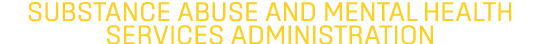 substance abuse and mental health services administration